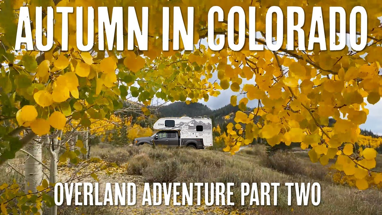 FALL TRUCK CAMPING in COLORADO Part Two | Lance 825 Truck Camper Overland Adventure