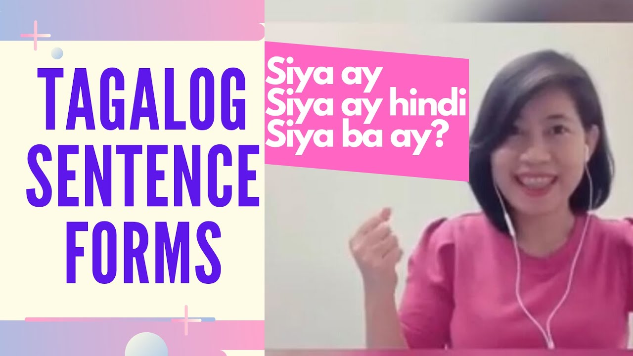 Tagalog Sentence Form: Positive Negative Interrogative Learn to Speak Filipino Tutor of Manila 2023