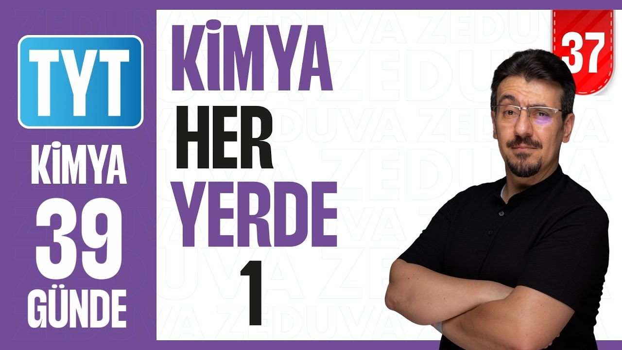 Kimya Her Yerde-1 Konu Anlatımı | 39 GÜNDE AYRINTILI KİMYA KAMPI 2026 | 37