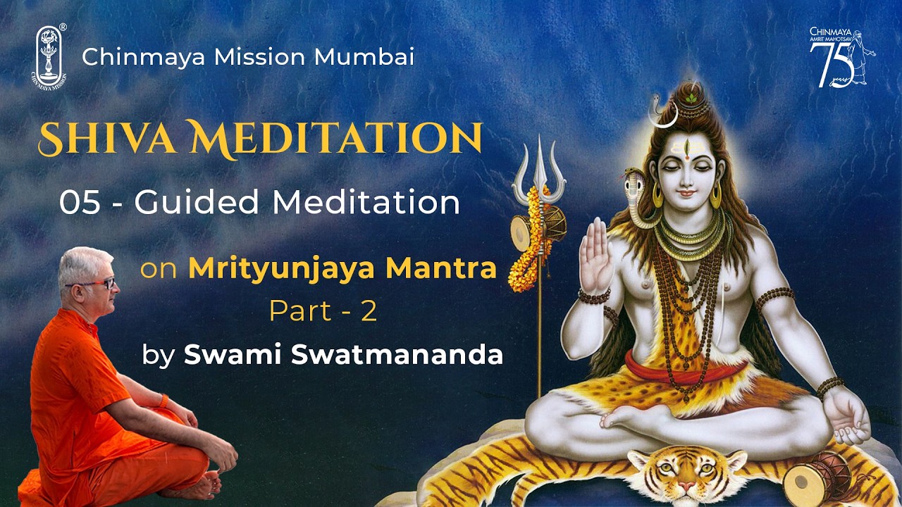 05.1 - Shiva Meditation | Guided Meditation on Mrityunjaya Mantra | Part 2