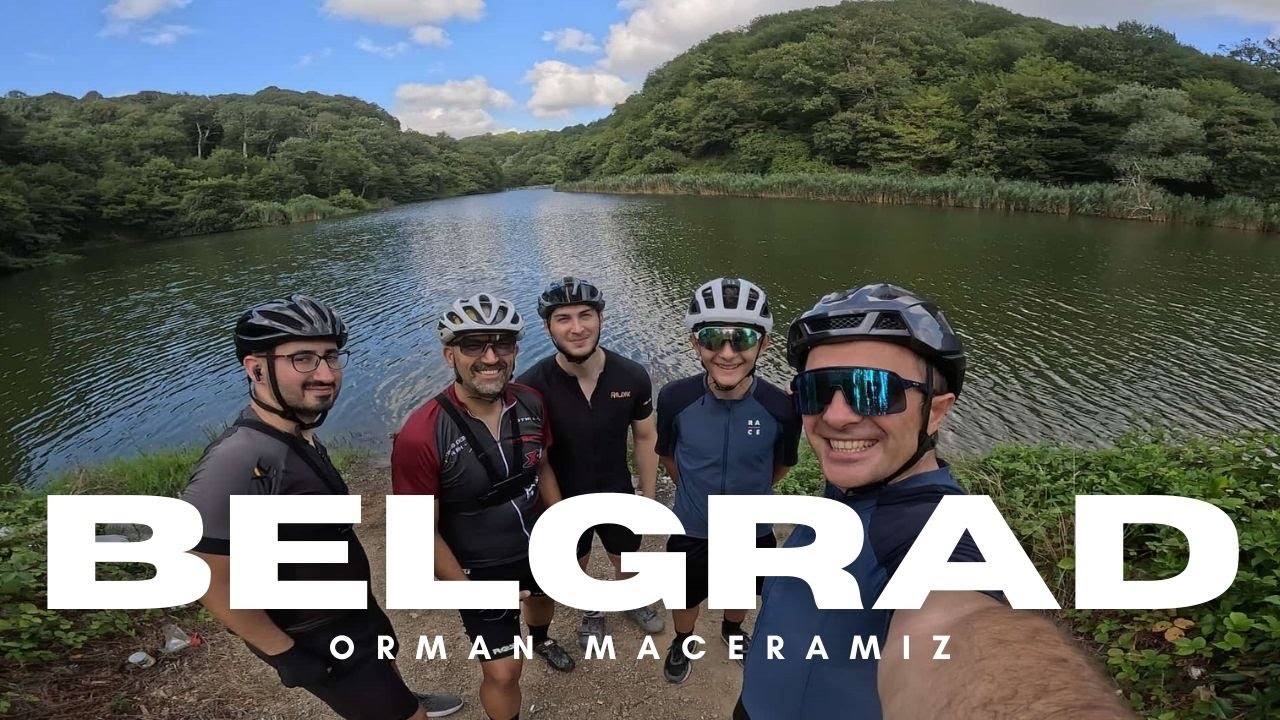 Belgrad Orman maceramız- Müthiş parkurlar - Bisiklet turumuz