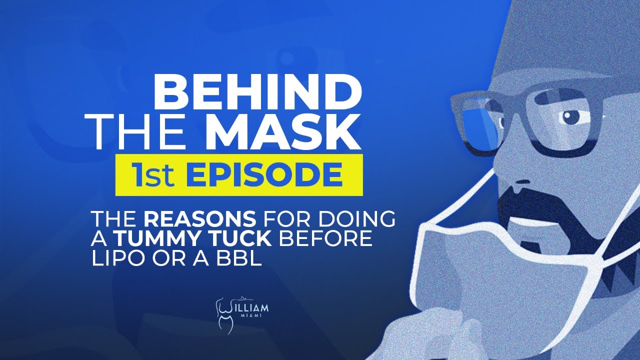 Behind The Mask Episode 1 - Plastic Surgery - Tummy Tuck / BBL