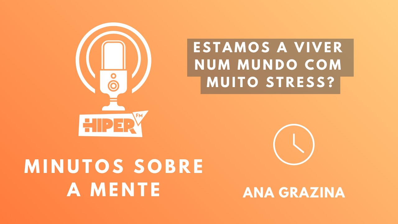 🧠 Estamos a viver num mundo com muito stress? | Minutos sobre a mente