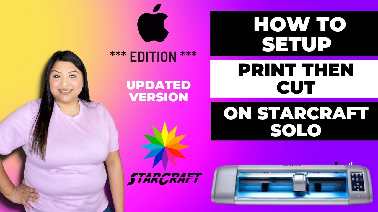 **MAC EDITION** STARCRAFT SOLO | HOW TO SET UP PRINT & CUT FOR 1ST TIME, SETTINGS INCLUDED & ALL