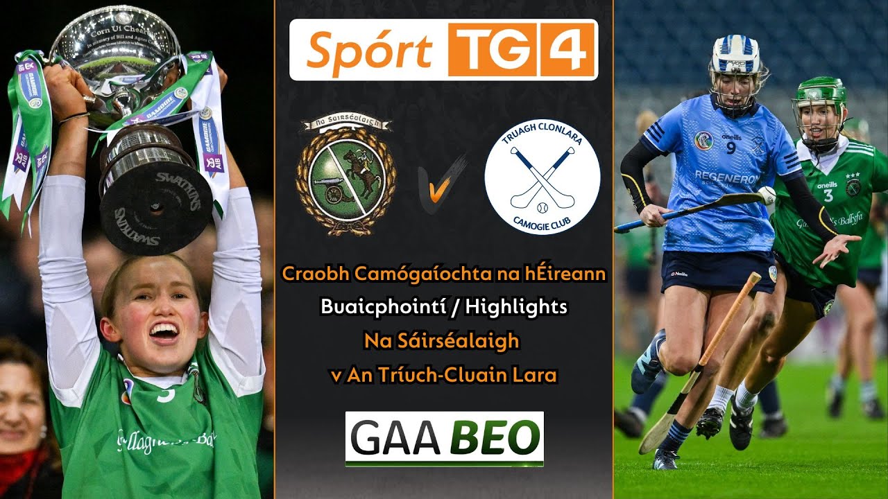 Na Sáirséalaigh-1-17 An Triúch Cluain Lára-0-6 | Buaicphointí/Highlights | Craobh Camógaíochta 2024