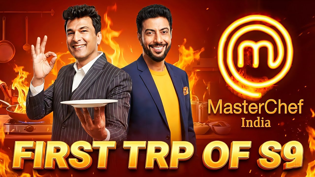 First TRP Of Master Chef India Season 9 | Hit OR Flop ?