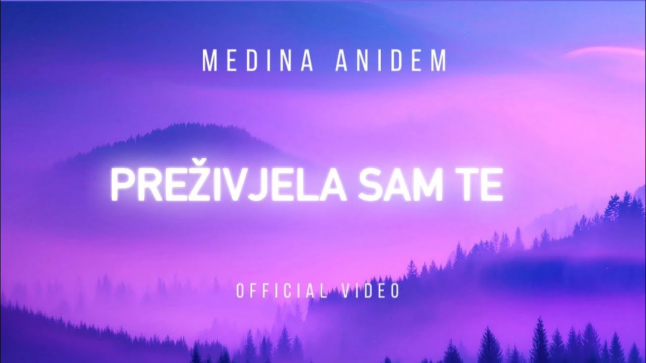 Medina Anidem-Preživjela sam te(Official Video)