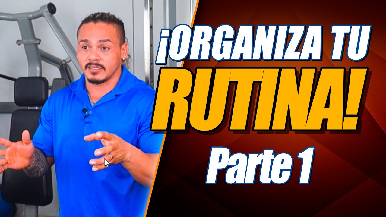 ¡ASI PUEDES ARMAR TU RUTINA! | Parte 01📝✅ - Frank Serapión.