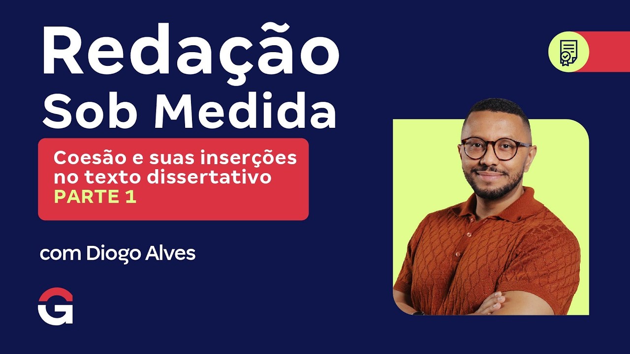 Redação Sob Medida | Coesão e suas inserções no texto dissertativo - parte 1