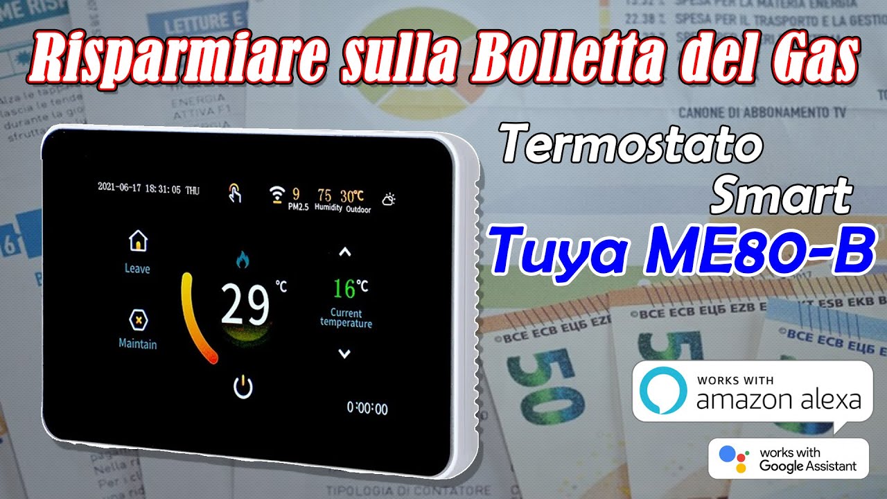 Risparmia sulla bolletta del GAS con il Termostato Smart Tuya ME80 B