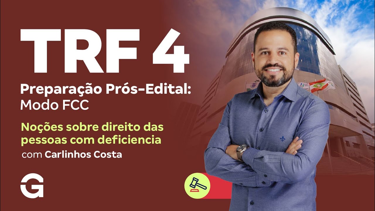 Concurso TRF 4 | Preparação Pós Edital: Modo FCC: Noções Sobre Direitos da Pessoa com Deficiência