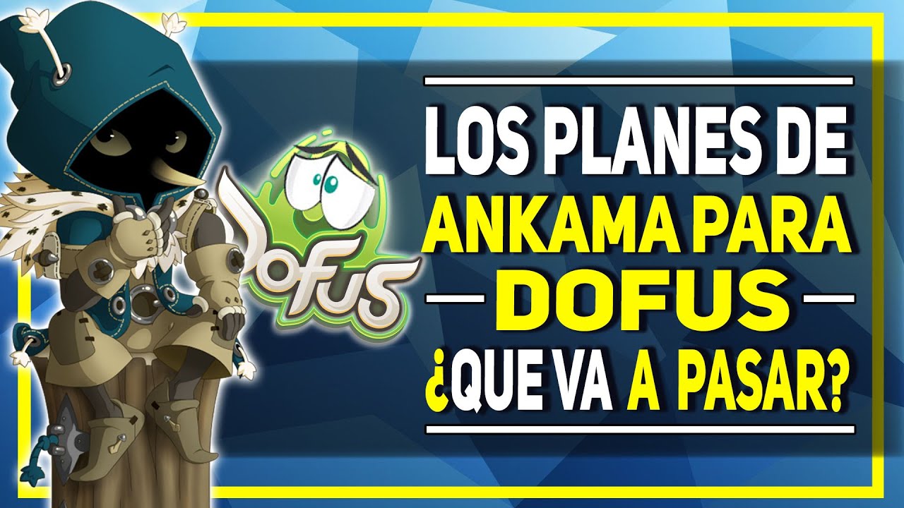 El FUTURO de DOFUS 3 y Ankama