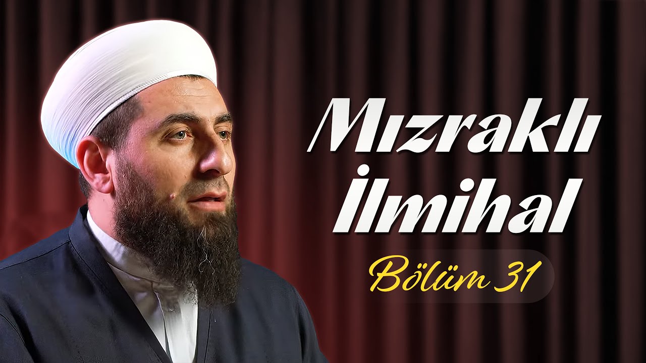 31. Mızraklı İlmihali, Namazı Bozan Şeyler (1. Kısım) | Ahmed Polat Hoca Efendi