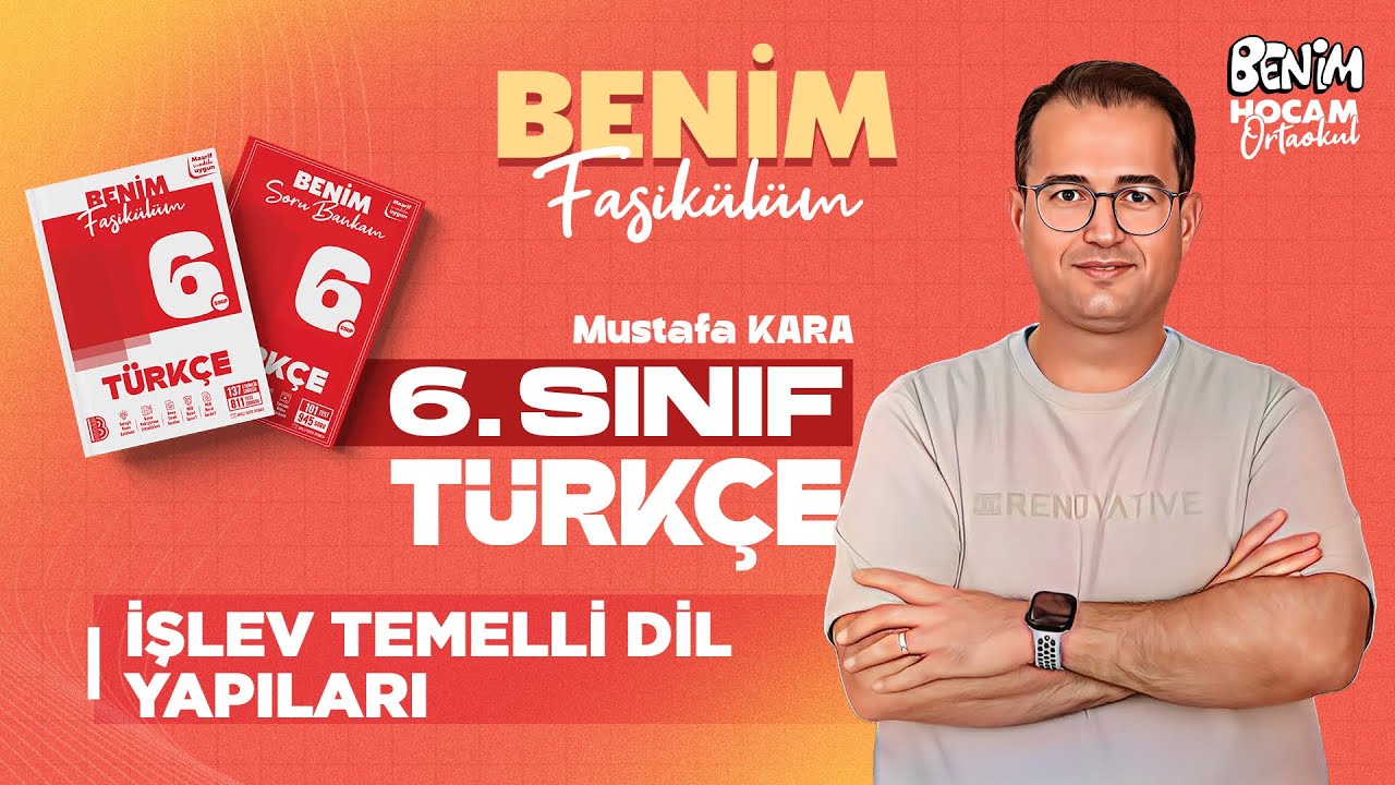 18) 6.Sınıf - Türkçe - İşlev Temelli Dil Yapıları  - Mustafa KARA - 2026