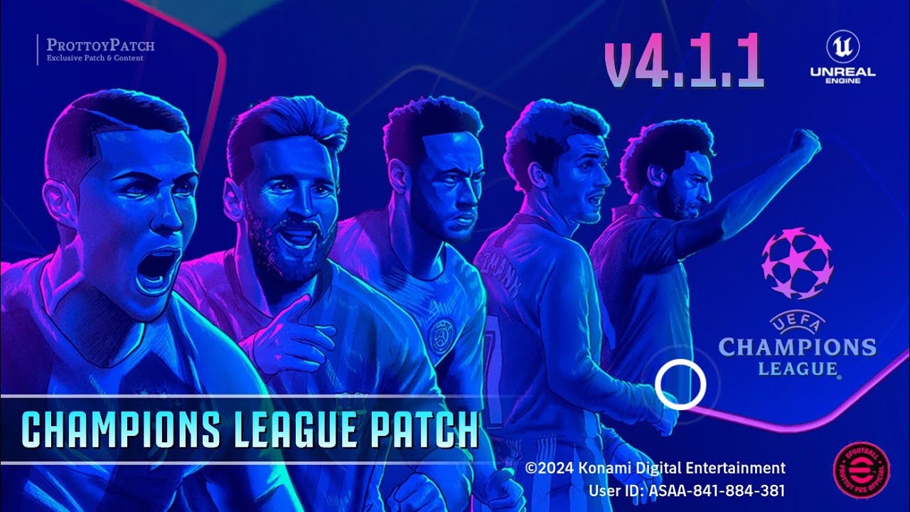 Download eFootball 2025 Mobile PATCH v4.1.1 | UEFA CHAMPIONS LEAGUE Full Licensed [ Andriod & iOS ]