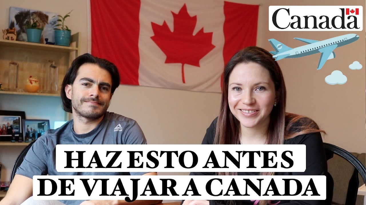Lo que debes hacer antes de venir a Canadá 🇨🇦 No olvidar lo importante ! 😎