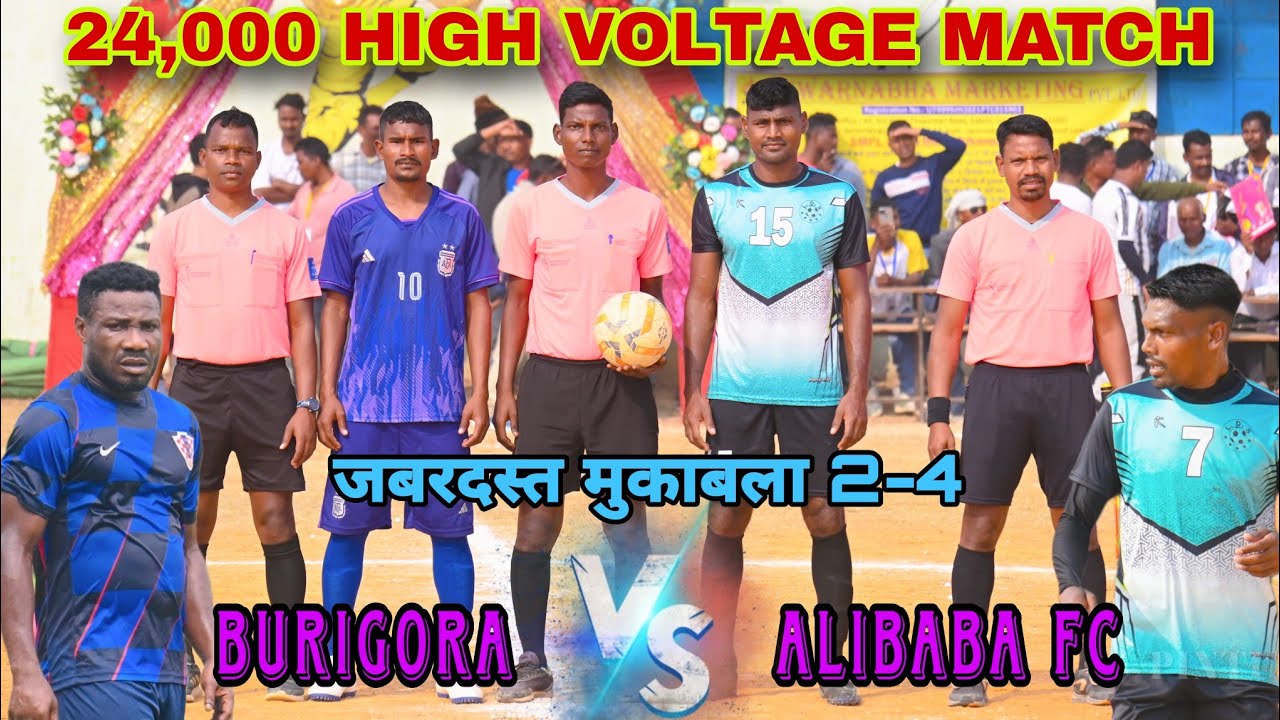 Alibaba FC (Late Dhaneshwar) 🆚 Burigora || 1st Semifinal At Burigora CKP Football Tournament 2024