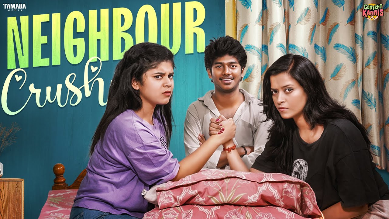 Neighbour Crush 😍🏠 |  Ft.Thaafiya , Ragavi & Vishwa | @CONTENTKANNIS  | Tamada media