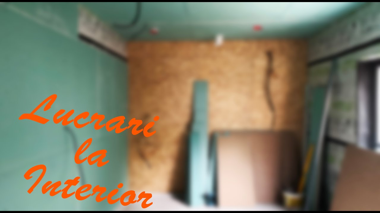 Casa pe Structura Metalica - Episodul 11 - Lucrari de interior