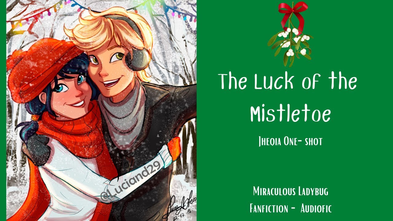 The Luck of the Mistletoe. One-shot. (Adrienette. Pranks. Fluff) Miraculous Ladybug Fanfic/Audiofic