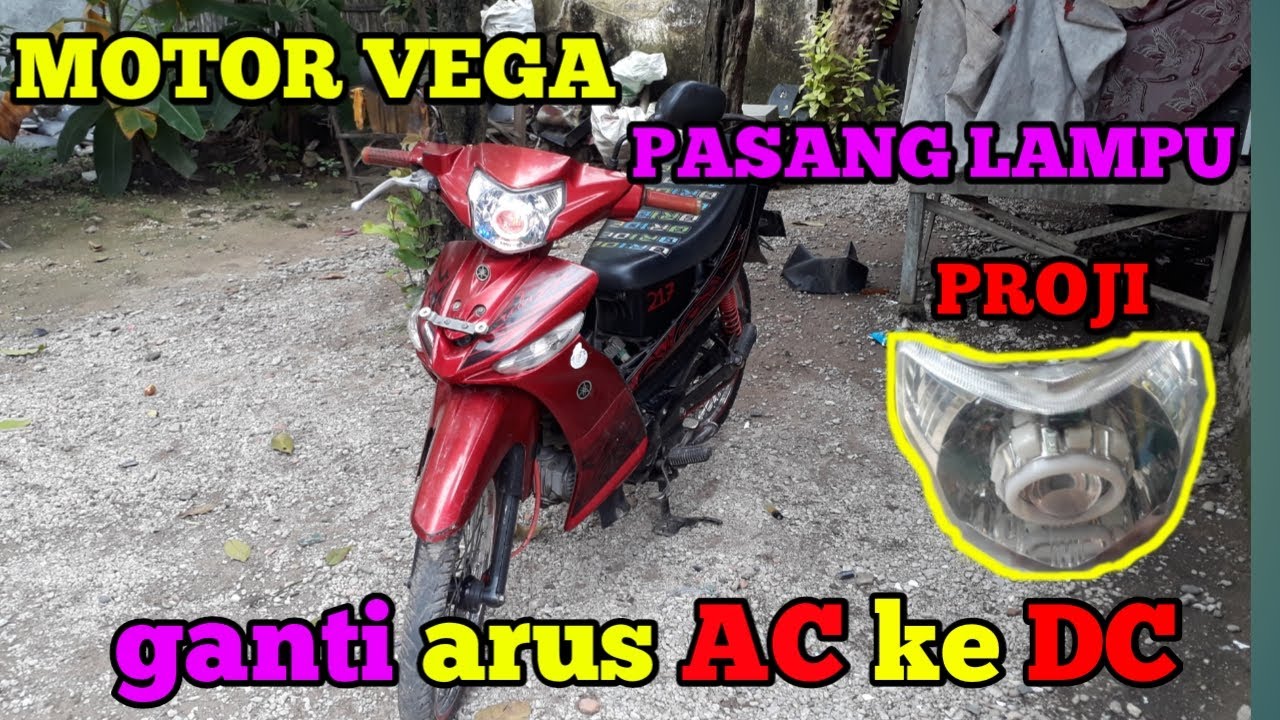 Motor vega zr ganti arus AC ke DC || pasang lampu proji 3 pin
