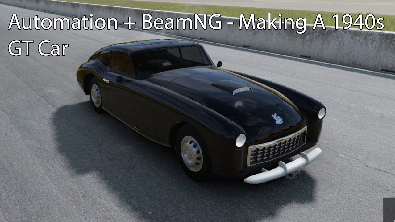 Automation + BeamNG - Making a 1940s GT Car