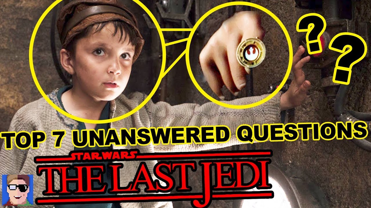 Top 7 Unanswered Questions from Star Wars The Last Jedi