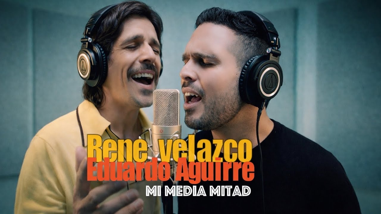 Ren&eacute; velazco & Eduardo Aguirre - Mi media mitad 
