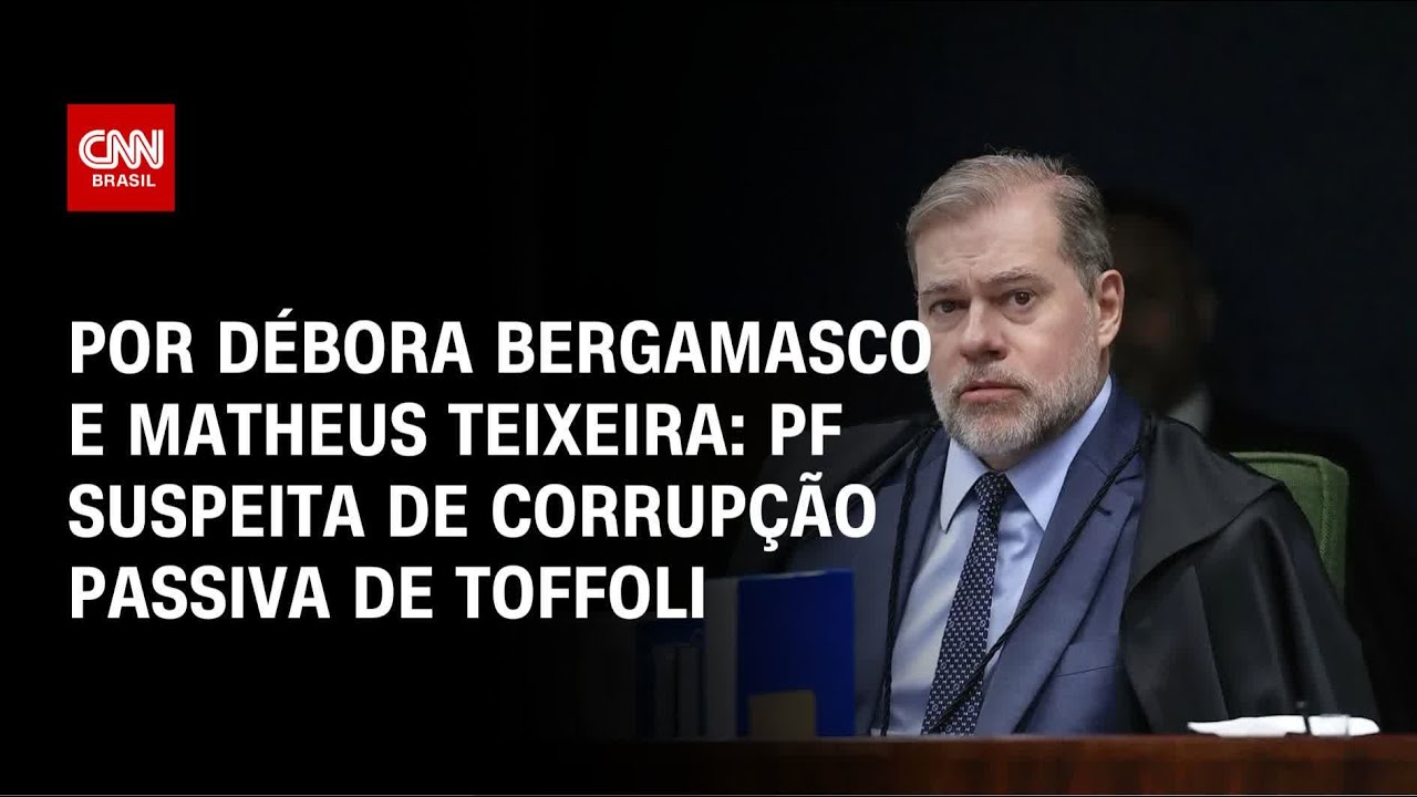 Polícia Federal suspeita de corrupção passiva de Dias Toffoli | CNN 360º