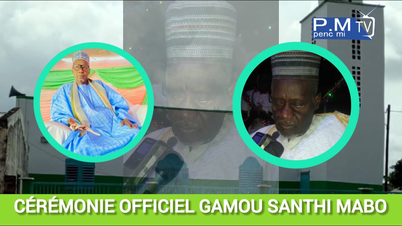 EN DIRECT CÉRÉMONIE OFFICIEL GAMOU SERIGNE DARA ELAHJI MODOU KA SANTHI MABO