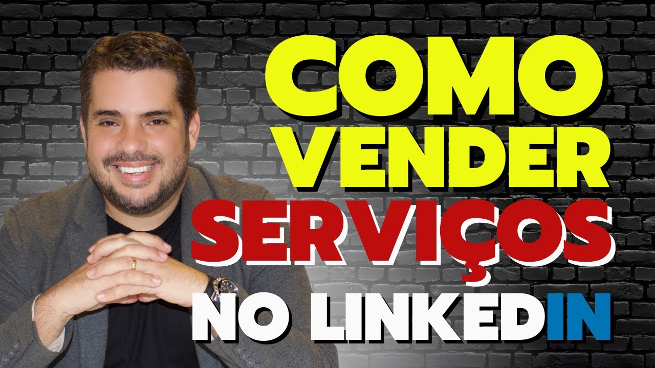 Como VENDER servi&ccedil;os de ALTO TICKET no LINKEDIN? | Vendas pelo LinkedIn