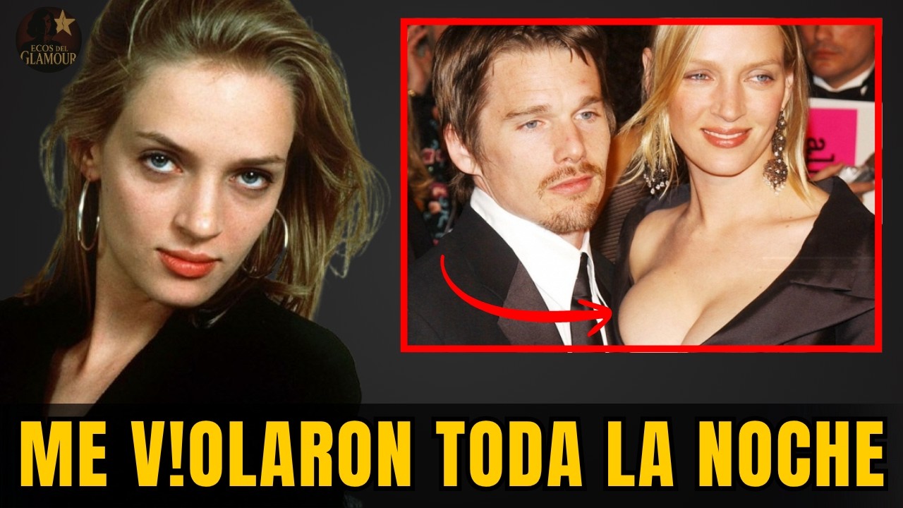 Uma Thurman: Los 5 hombres que la rompieron y los que aún la persiguen
