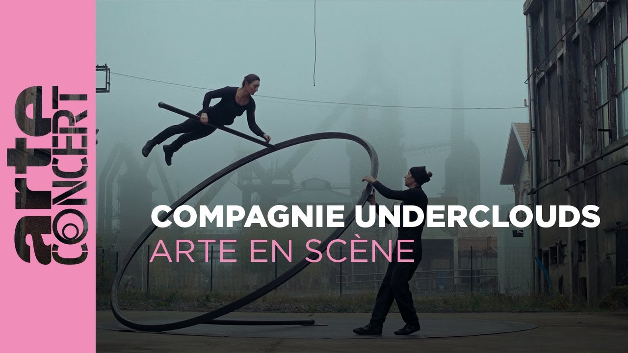 La Compagnie Underclouds - ARTE en Scène - ARTE Concert