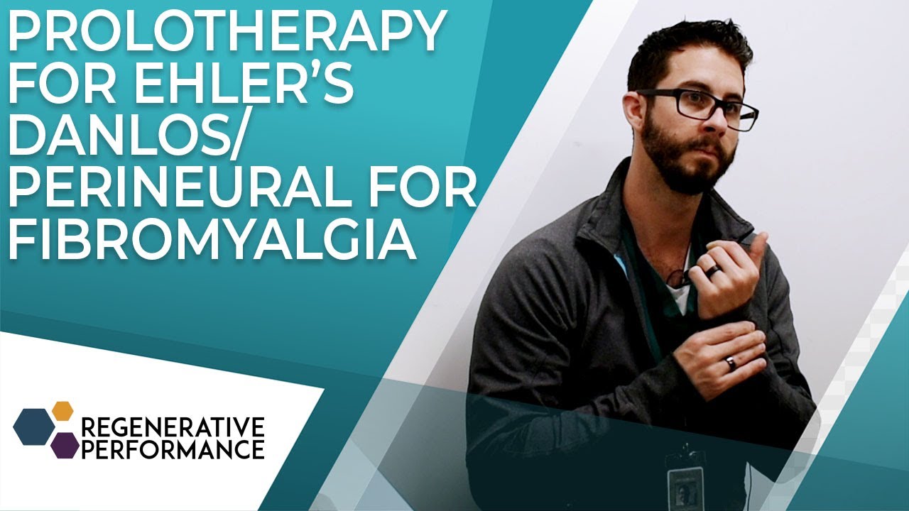 Prolotherapy for Ehler’s-Danlos / Perineural for Fibromyalgia