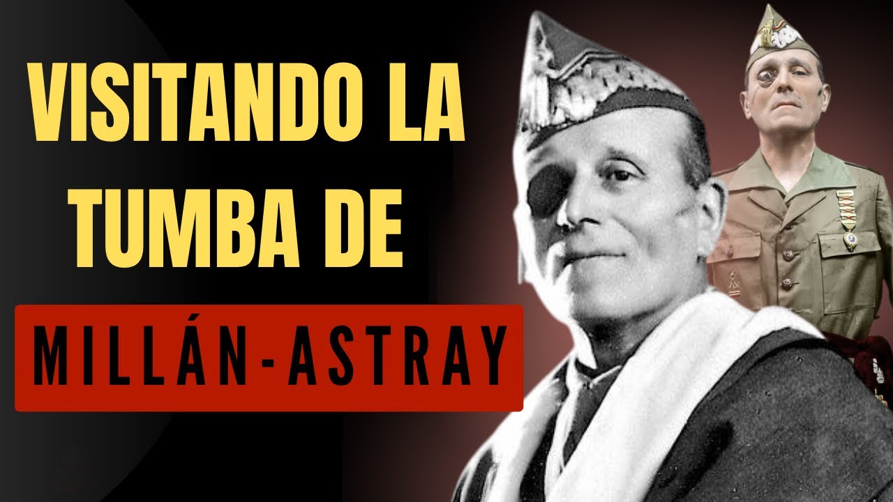 Millán-Astray: La Tumba del Fundador de la Legión Española
