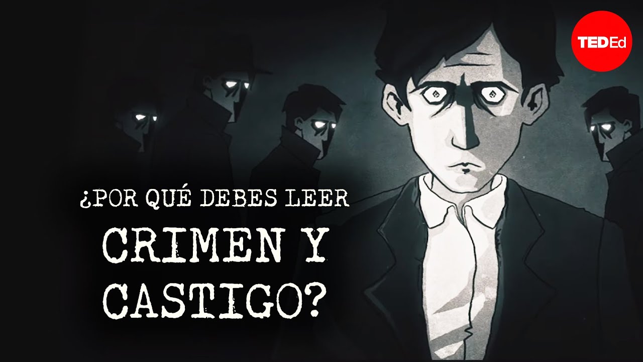 ¿Por qué debes leer “Crimen y Castigo”? - Alex Gendler