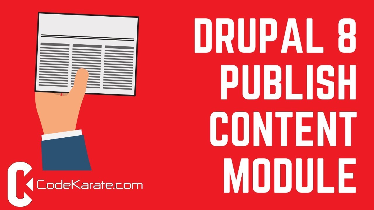 Drupal 8 Publish Content Module - Daily Dose of Drupal Episode 233