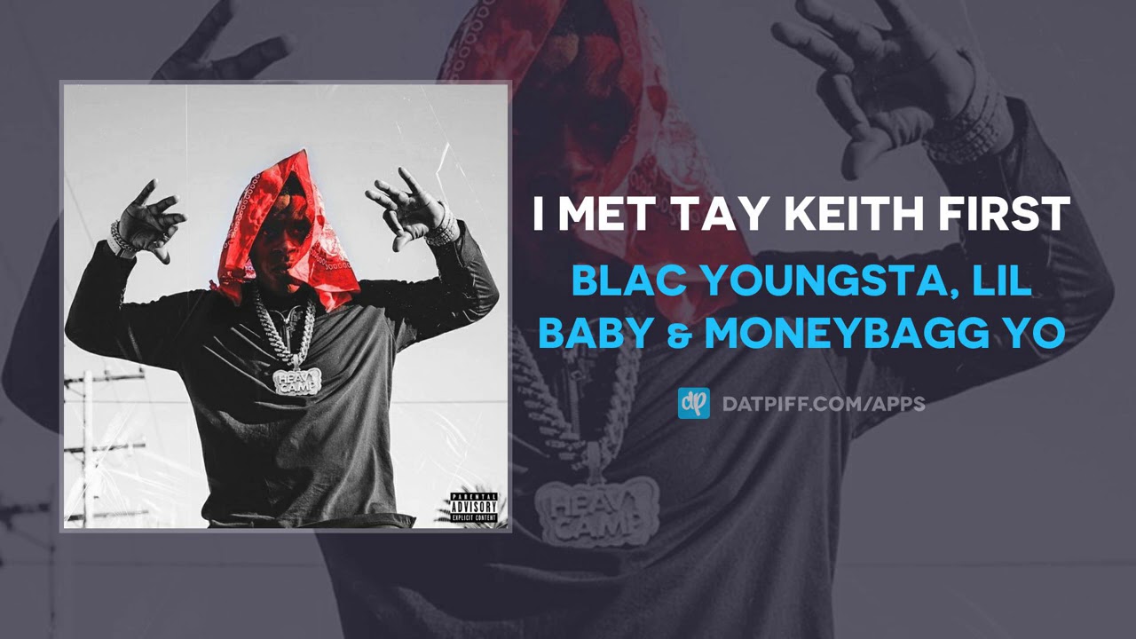 Blac Youngsta, Lil Baby & Moneybagg Yo - I Met Tay Keith First (AUDIO)