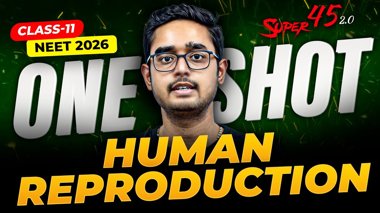 Human Reproduction 💥 | One Shot | Class 12 Biology | NEET 2026 | SUPER 45 | Ajay Kumar Sir