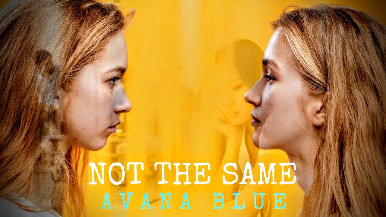 Avana Blue - Not the Same