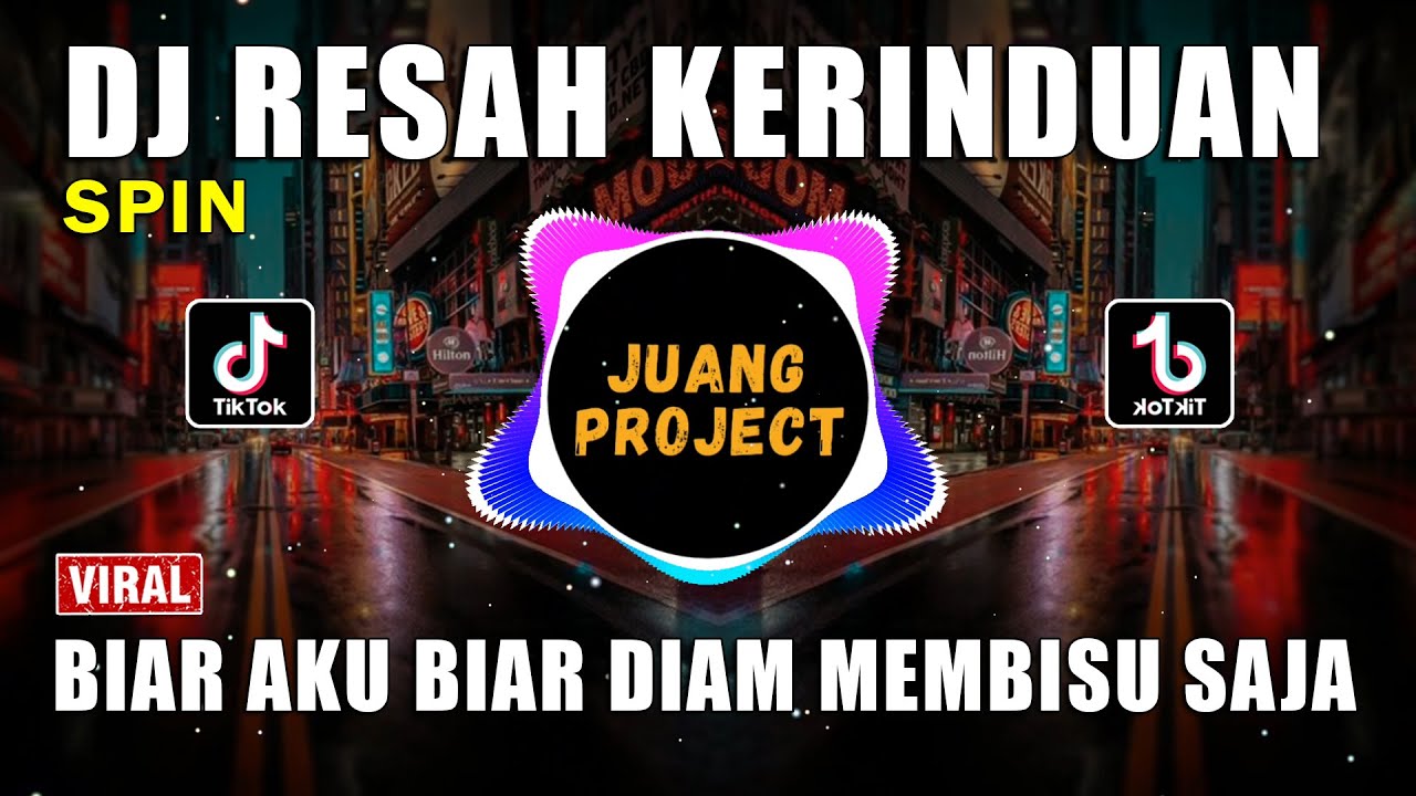 DJ RESAH KERINDUAN SPIN | BIAR AKU BIAR DIAM MEMBISU SAJA REMIX VIRAL TIKTOK FULL BASS 2022