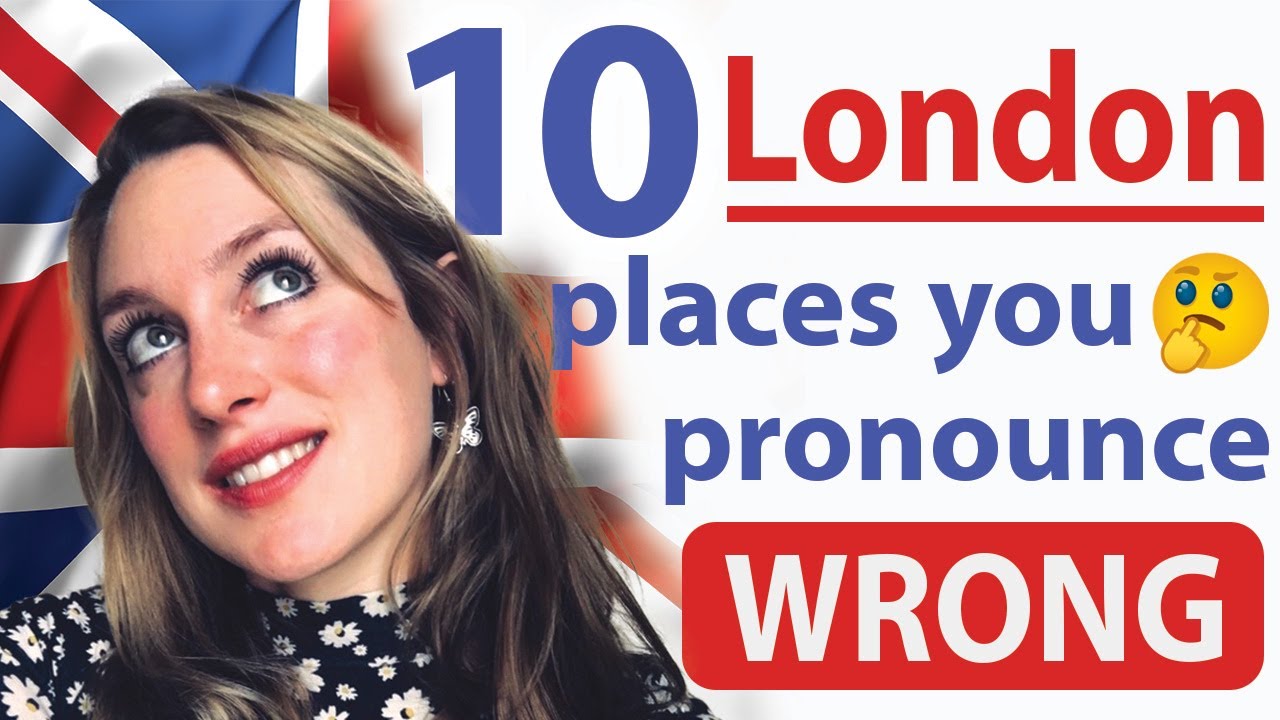 10 London places that you pronounce INCORRECTLY | British English Pronunciation