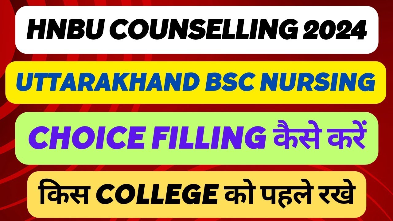 Uttarakhand BSc Nursing Counselling 2024 | Registration & Choice Filling Process | Preference List