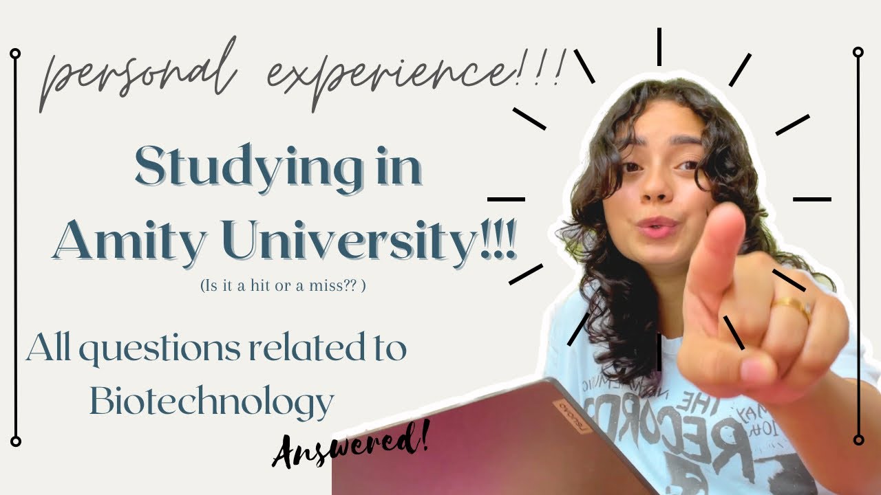 QnA / studying at Amity University | pursuing Biotechnology (HONEST AND PERSONAL OPINION)