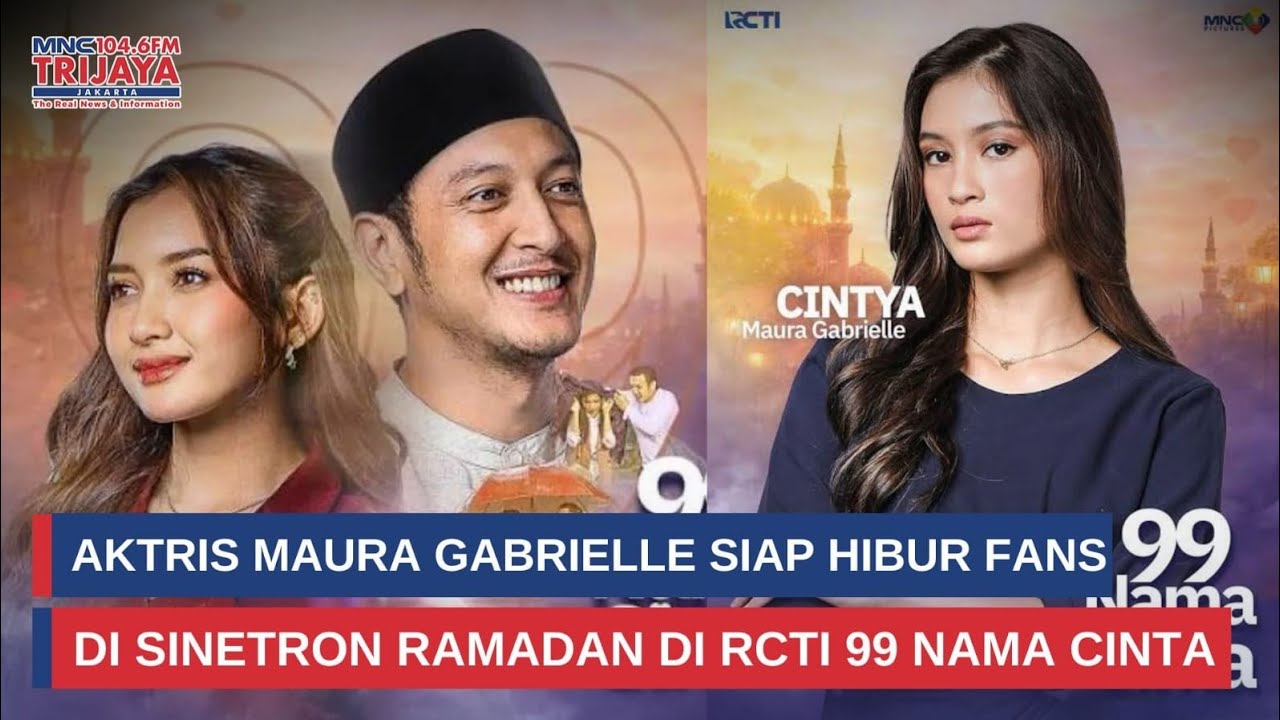 Aktris Maura Gabrielle Siap Hibur Fans di Sinetron Ramadan di RCTI 99 Nama Cinta | Trijaya Update
