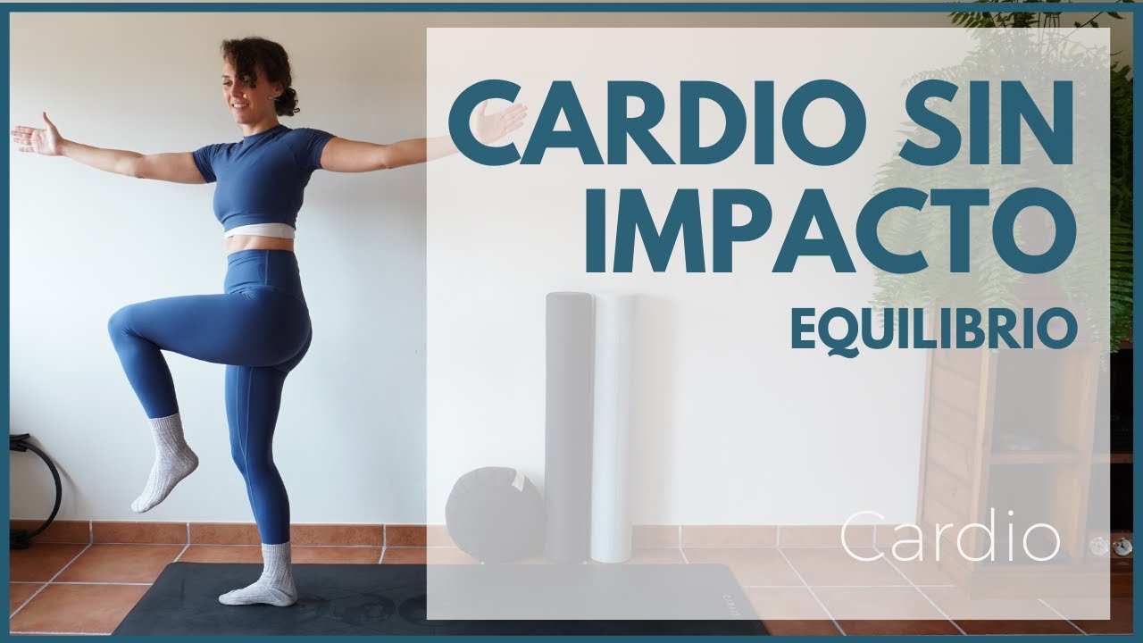 CARDIO SIN IMPACTO. Trabajo de equilibrio [23min]