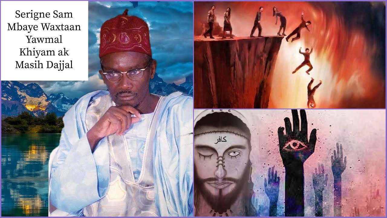 Serigne Sam Mbaye: Waxtaan Yawmal khiyam - Masih Dajjal