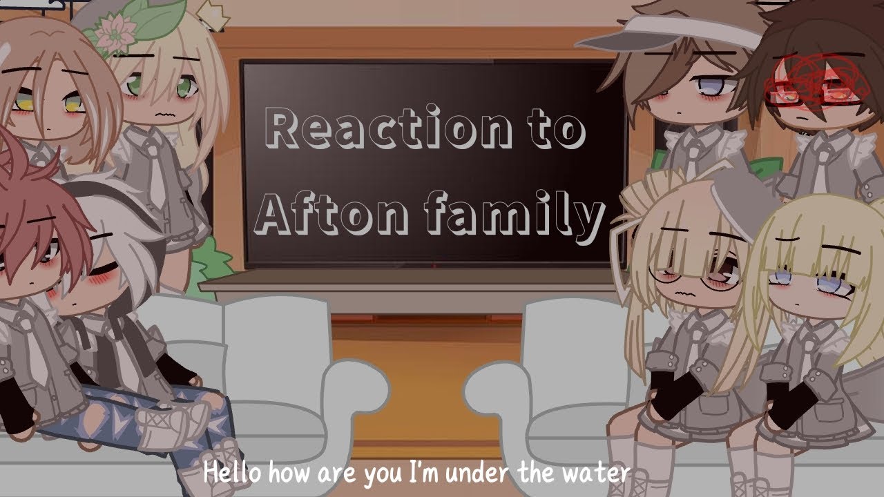 William classmate(Friends) react to Afton family / Gacha / Fnaf / Bad grammar /