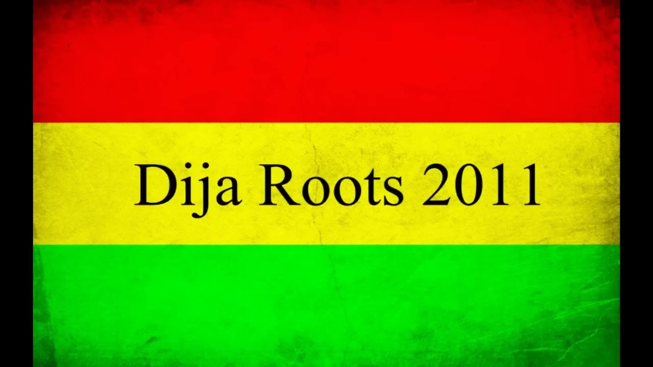 DIJA ROOTS 2011