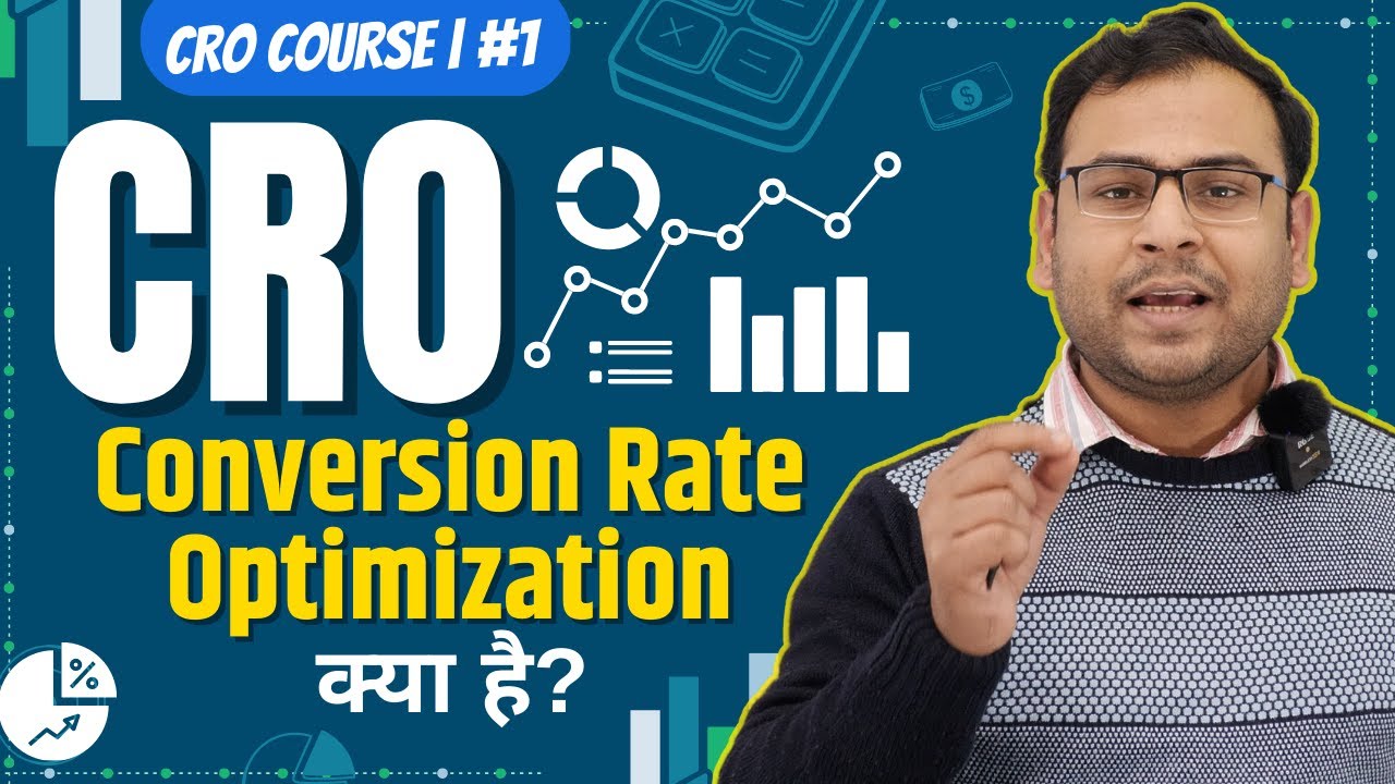 Introduction to Conversion Rate Optimization (CRO) | Elements & Tools of CRO | CRO Course  #1
